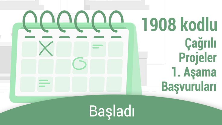 “1908 kodlu Çağrılı Projeler” Başvuruları Başladı