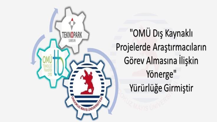 “OMÜ Dış Kaynaklı Projelerde Araştırmacıların Görev Almasına İlişkin Yönerge”