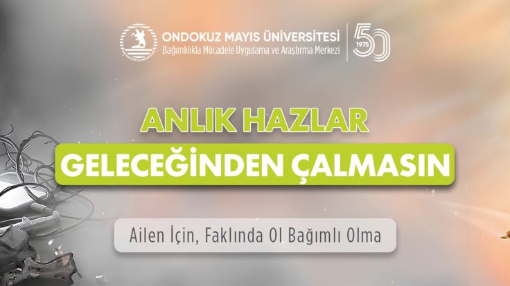 Anlık Hazlar Geleceğinden Çalmasın: Ailen İçin Farkında Ol, Bağımlı Olma