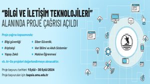 “BİLGİ VE İLETİŞİM TEKNOLOJİLERİ” ALANINDA PROJE ÇAĞRISI AÇILDI