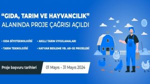“GIDA, TARIM VE HAYVANCILIK” ALANINDA PROJE ÇAĞRISI AÇILDI