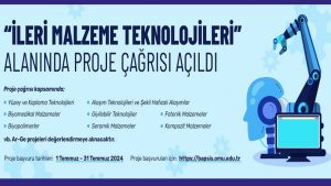 “İLERİ MALZEME TEKNOLOJİLERİ” ALANINDA PROJE ÇAĞRISI AÇILDI